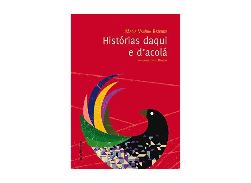 Histórias Daqui e D´acolá - Maria Valéria Rezende - 9788575263914