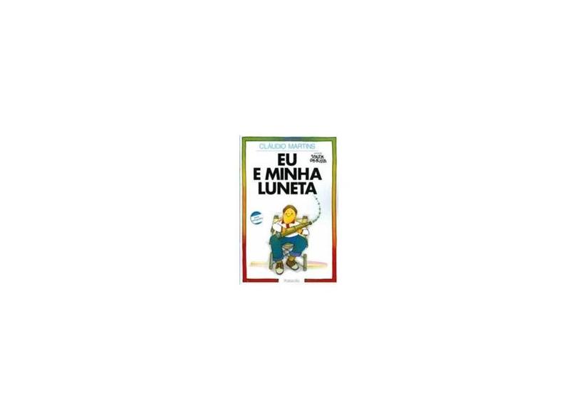 Eu e Minha Luneta - Claudio Martins - 9788572080705
