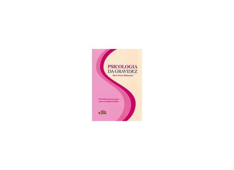 Psicologia da Gravidez - Maria Tereza Maldonado - 9788555800245