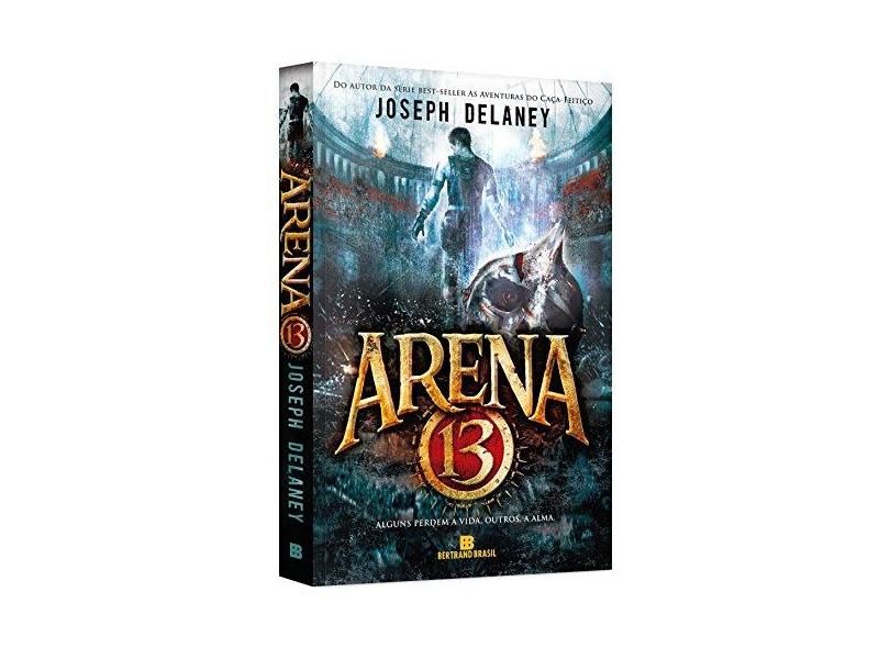 Arena 13 - Delaney, Joseph - 9788528620610