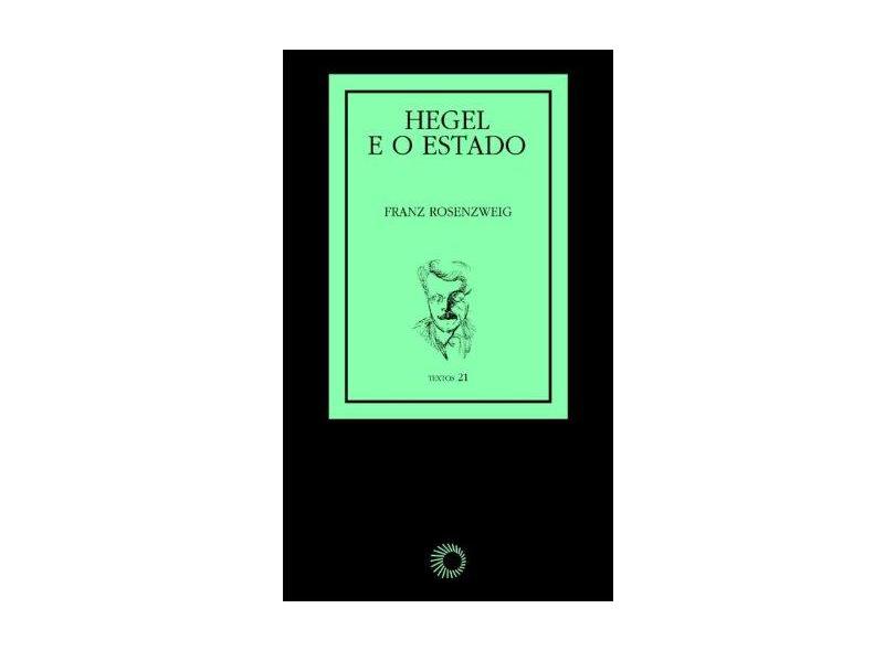 Hegel e o Estado - Franz Rosenzweig - 9788527308014
