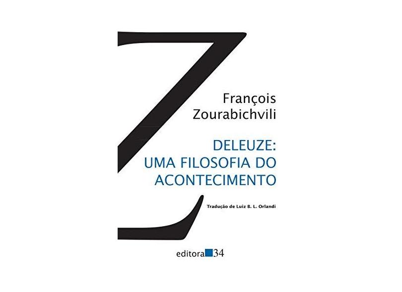 Deleuze - Uma Filosofia do Acontecimento - Zourabichvili, François - 9788573266252