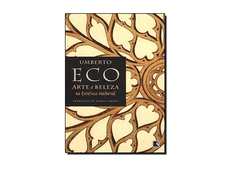 Arte e Beleza na Estética Medieval - Eco, Umberto - 9788501081414