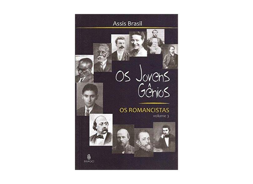 Os Romancistas - Vol. 3 - Col. Os Jovens Gênios - Brasil, Assis - 9788531210778