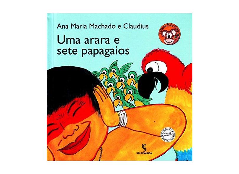 Uma Arara e Sete Papagaios - Coleção Mico Maneco - Ana Maria Machado, Claudius - 9788516084646