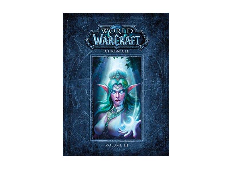 World of Warcraft Chronicle Volume 3 - Blizzard Entertainment - 9781616558475