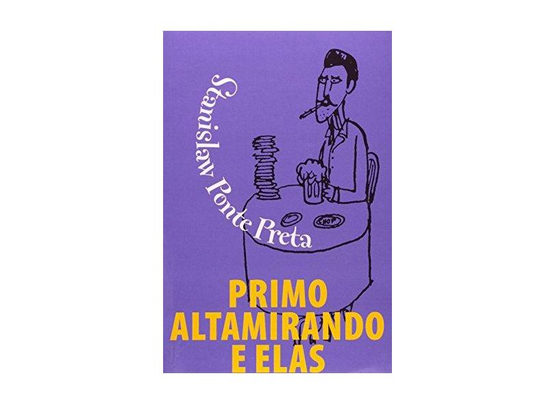 Primo Altamiro E Elas - Stanislaw Ponte Preta - 9788522007387