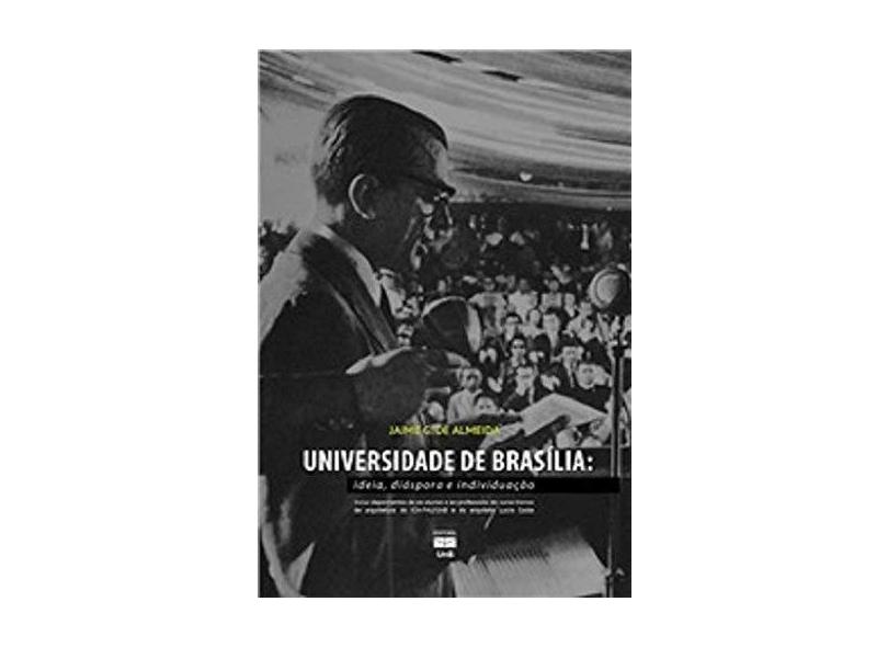 Universidade de Brasília. Ideia, Diáspora e Individuação - Jaime G. De Almeida - 9788523011987