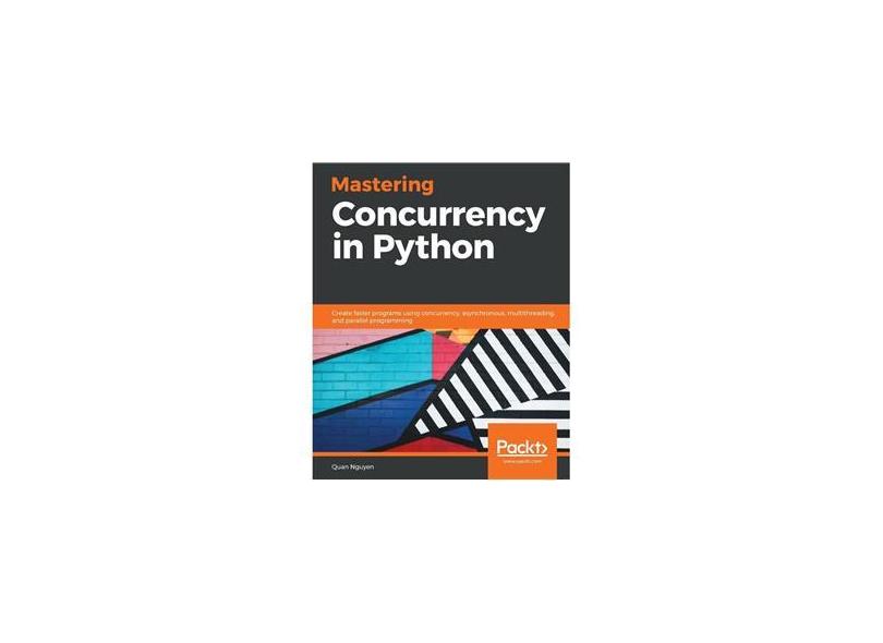 Mastering Concurrency In Python Em Promoção é No Buscapé