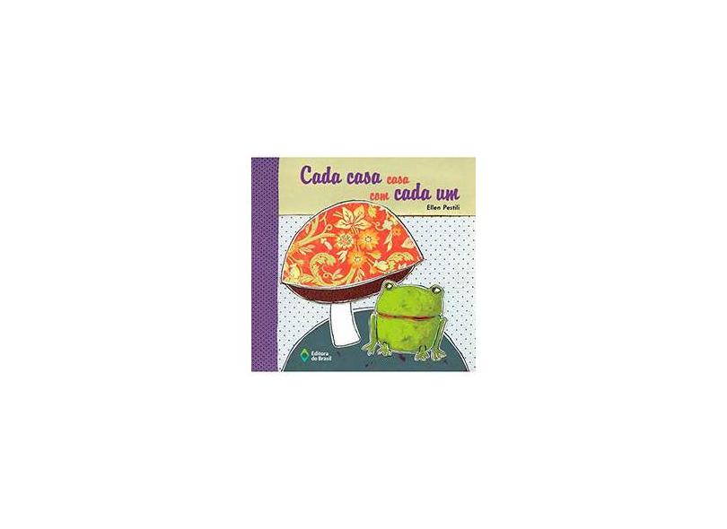 Cada Casa Casa Com Cada Um - Pestili, Ellen; Pestili, Ellen - 9788510053341