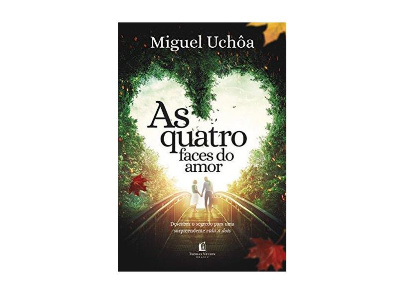 As Quatro Faces Do Amor - Miguel Uchôa - 9788578601515