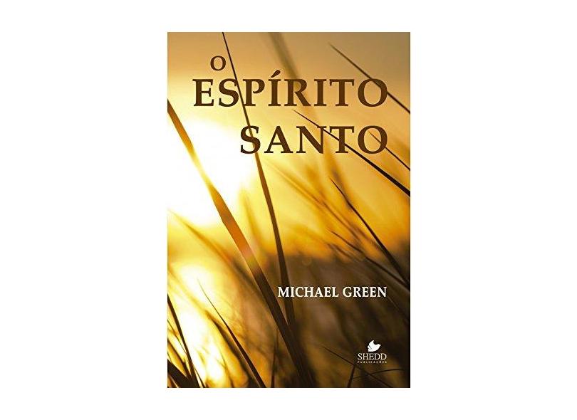 O Espírito Santo - Michael Green - 9788580380637