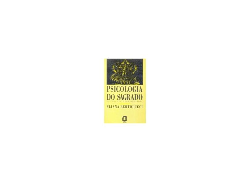 Psicologia Do Sagrado - Eliana Bertolucci - 9788571833807