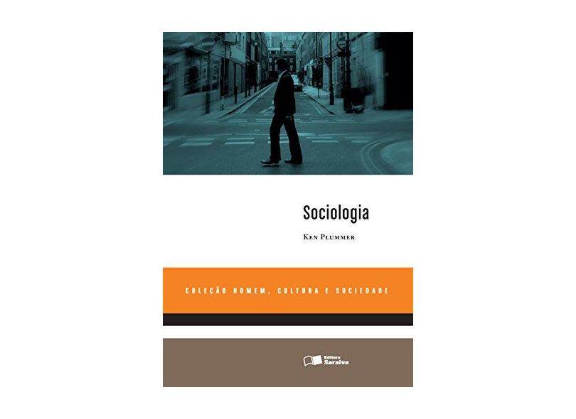 Sociologia - Col. Homem, Cultura e Sociedade - Plummer, Ken - 9788502629806