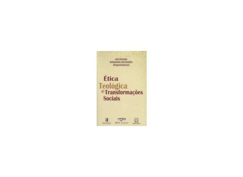 Ética Teológica e Transformações Sociais - Leocir Pessini - 9788536903538