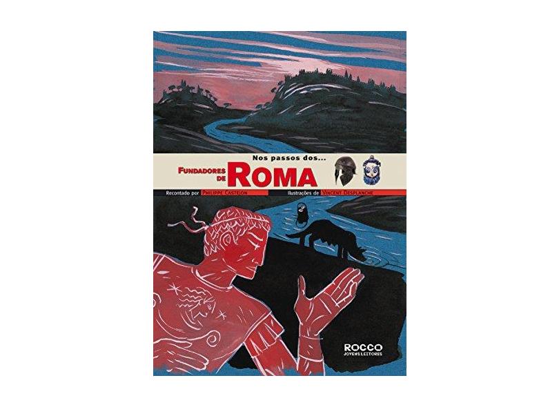 Nos Passos dos ... Fundadores de Roma - Castejon, Philippe - 9788532518491