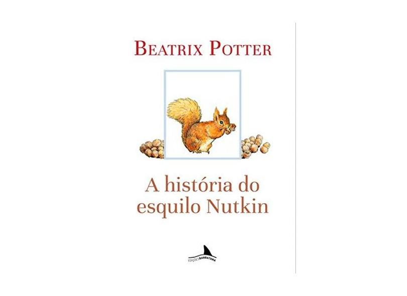 A história do esquilo Nutkin - Beatrix Potter - 9788564155077