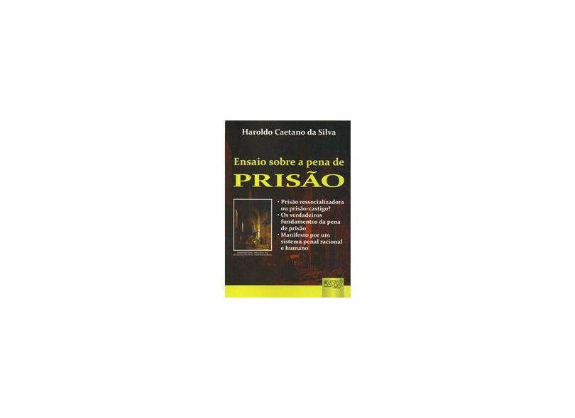 Ensaio Sobre a Pena de Prisão - Silva, Haroldo Caetano Da - 9788536224404