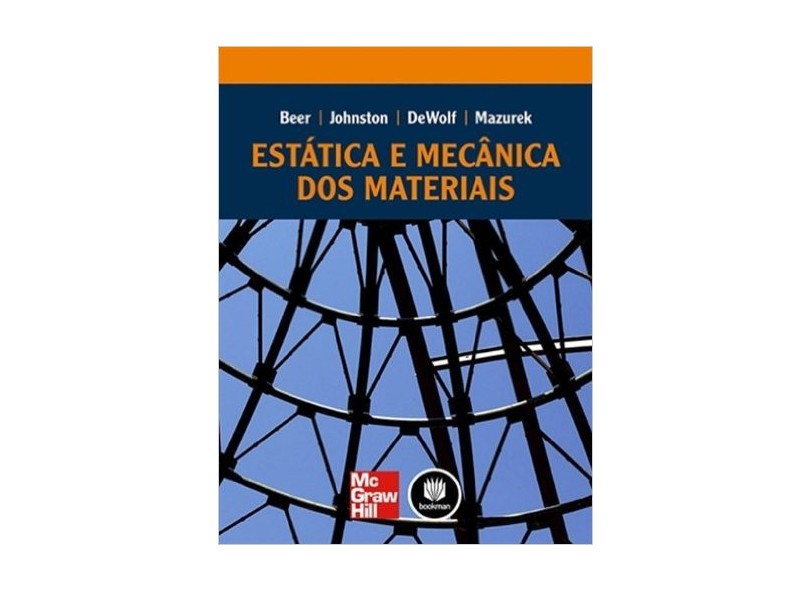 Estática e Mecânica Dos Materiais - Mazurek, David F.; Beer, Ferdinand P.; Dewolf, John T.; Johnston, E. Russell - 9788580551648