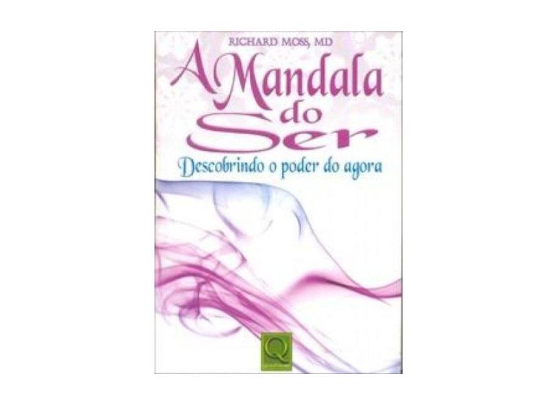 A Mandala do Ser - Moss, Richard - 9788573038057