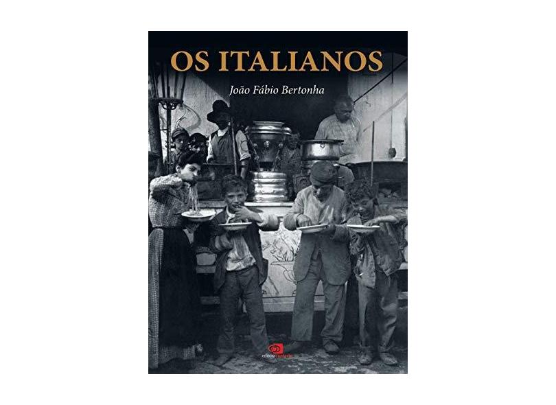 Os Italianos - Bertonha, Joao Fabio - 9788572443012