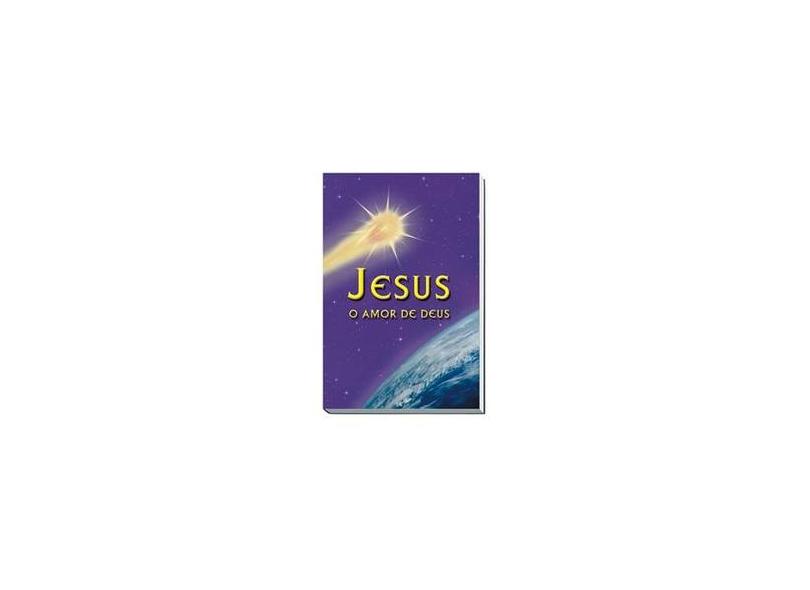 Jesus - O Amor de Deus - Indefinido - 9788572790642