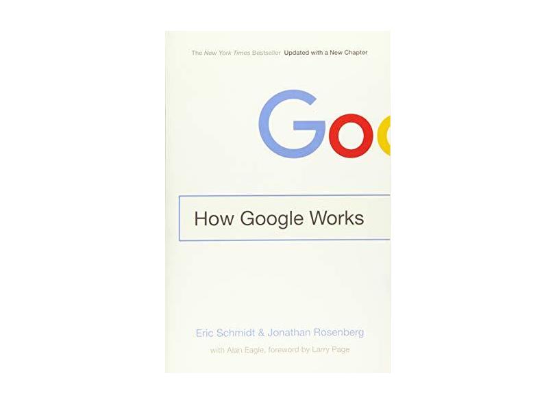 How Google Works - Rosenberg, Jonathan - 9781455582327