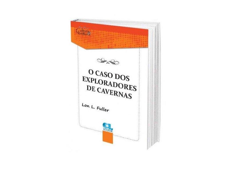 O Caso Dos Exploradores de Cavernas - Série Clássicos Cultura e Leitura - Fuller, Lon L, - 9788577540990