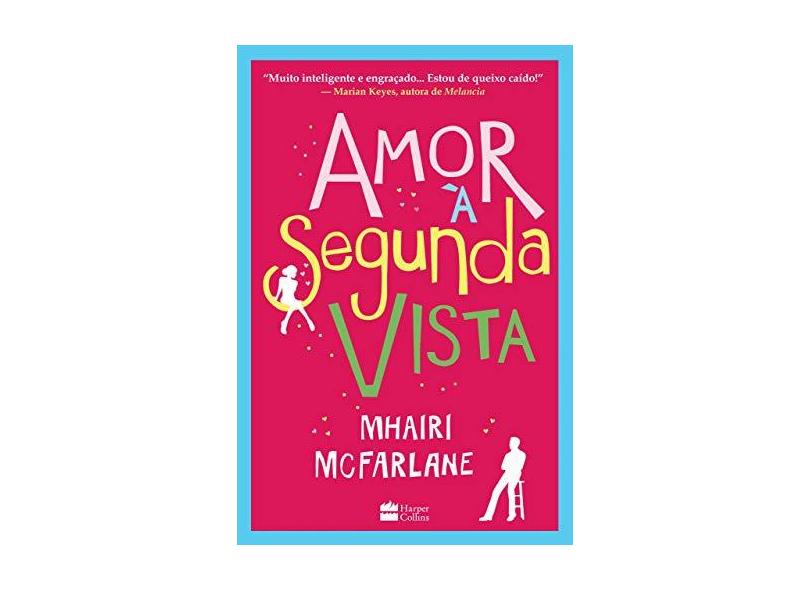 Amor À Segunda Vista - Mcfarlane, Mhairi - 9788522032273