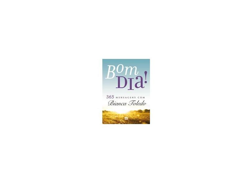 Bom Dia! Leituras Diárias com Bianca Toledo - Bianca Toledo - 9788543301693