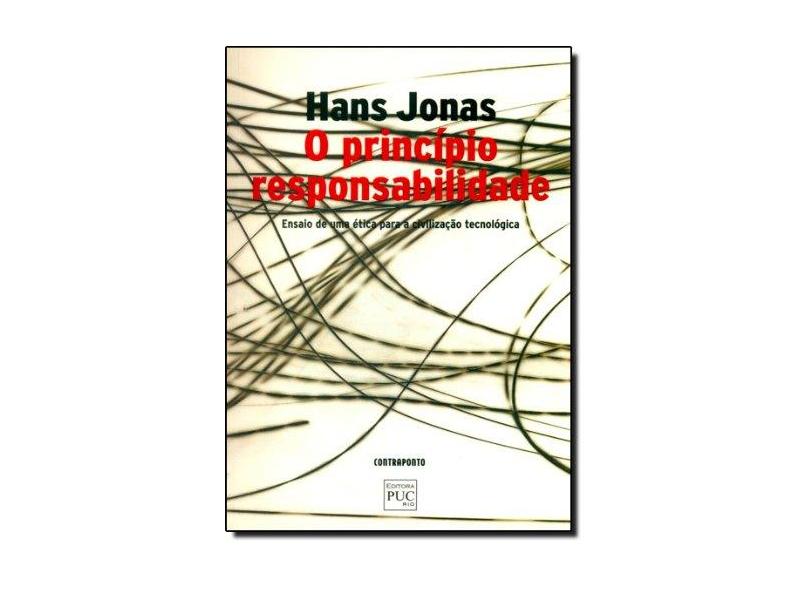O Princípio Responsabilidade - Ensaio de uma Ética para a Civilização Tecnológica - Jonas, Hans - 9788585910846