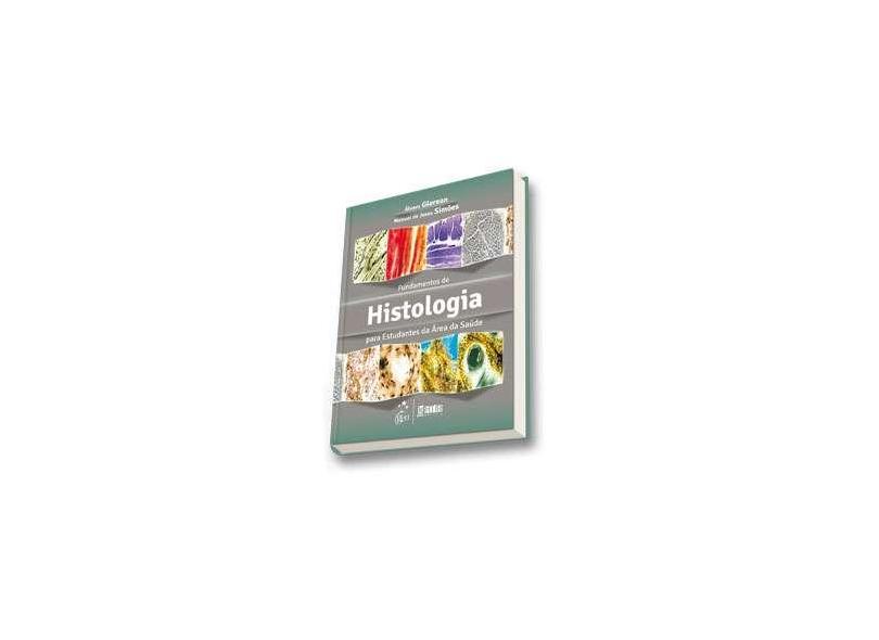Fundamentos de Histologia: Para Estudantes da Área da Saúde - Álvaro Glerean - 9788572889698