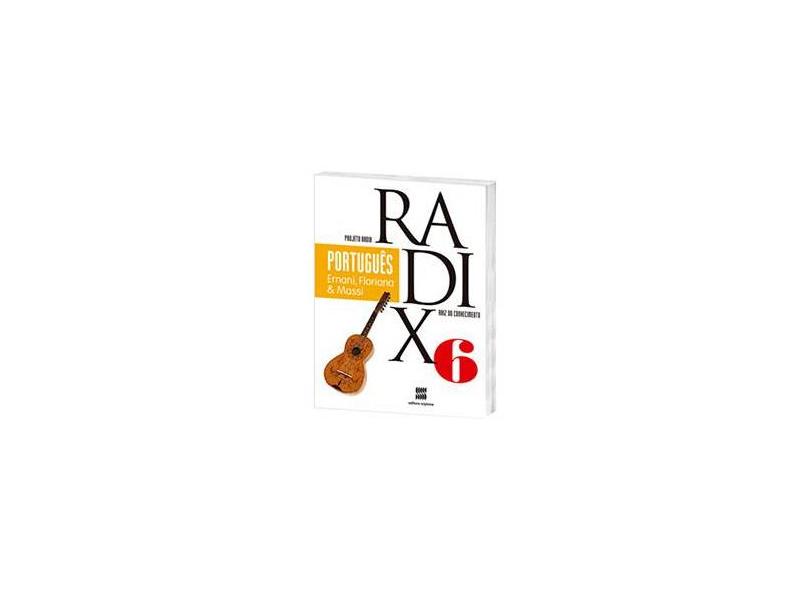 Projeto Radix - Português - 6º Ano - 3ª Ed. 2013 - Cavallete, Floriana Toscano; Cavallete, Floriana Toscano; Terra, Ernani; Terra, Ernani - 9788526291522
