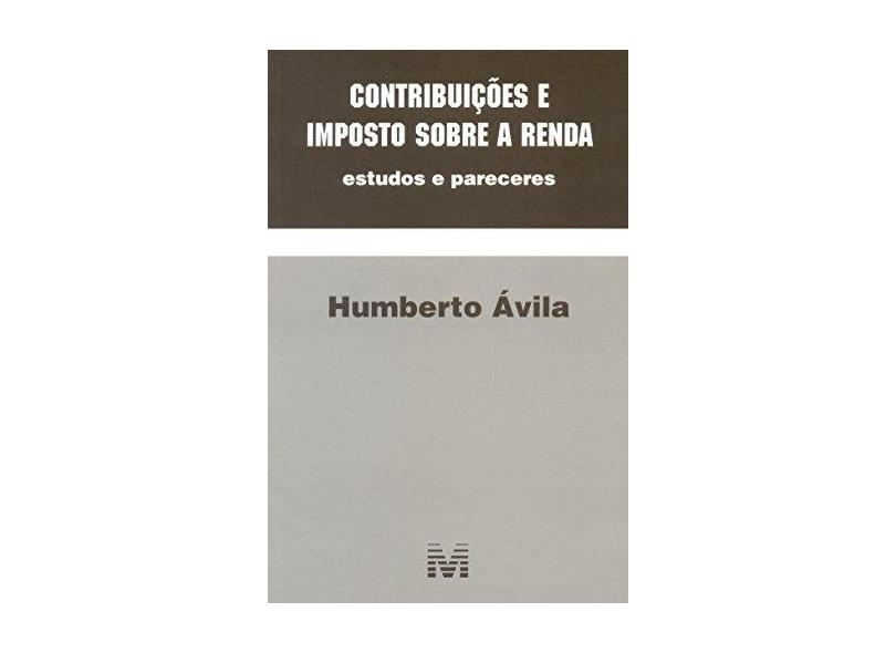 Contribuições e Imposto Sobre A Renda - Avila, Humberto - 9788539203123