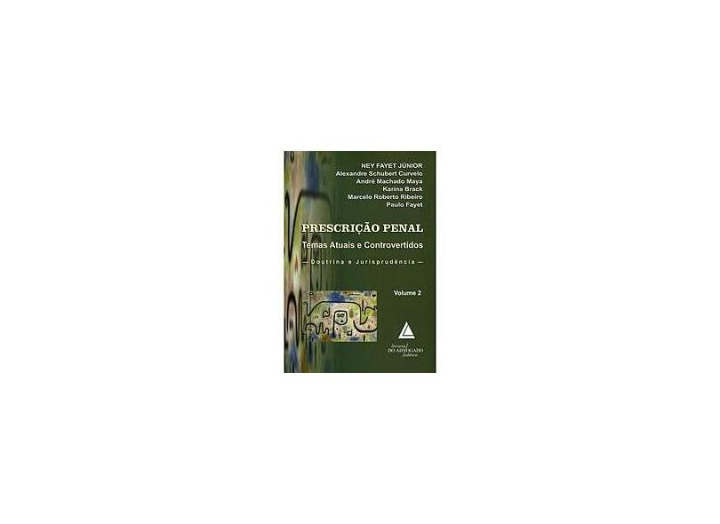 Prescrição Penal - Temas Atuais e Controvertidos - Vol. 2 - Diversos Autores - 9788573486452