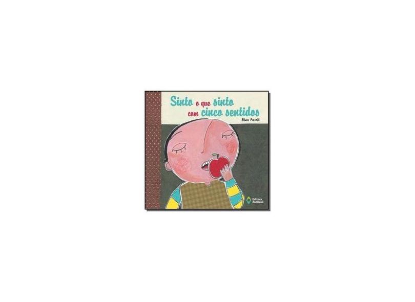 Sinto o que Sinto com Cinco Sentidos - Ellen Pestili - 9788510053334