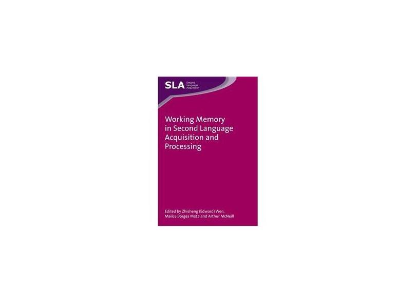 Working Memory in Second Language Acquisition and Processing com o ...