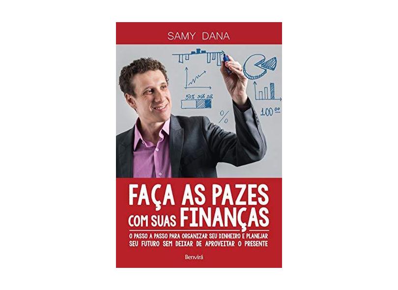 Faça as Pazes com Suas Finanças - Samy Dana - 9788557170759