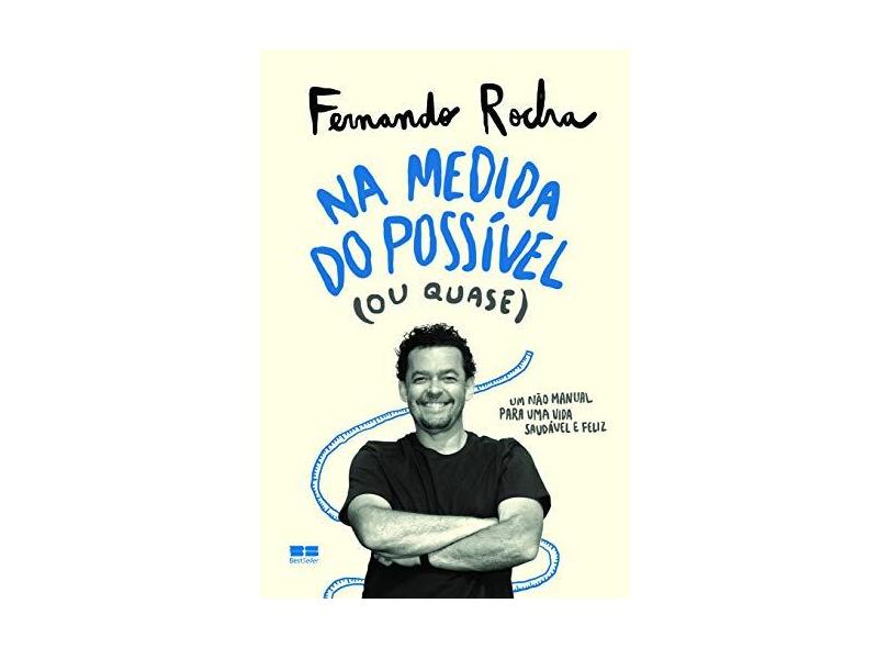 Na Medida Do Possível (ou Quase) - Rocha, Fernando - 9788546500871