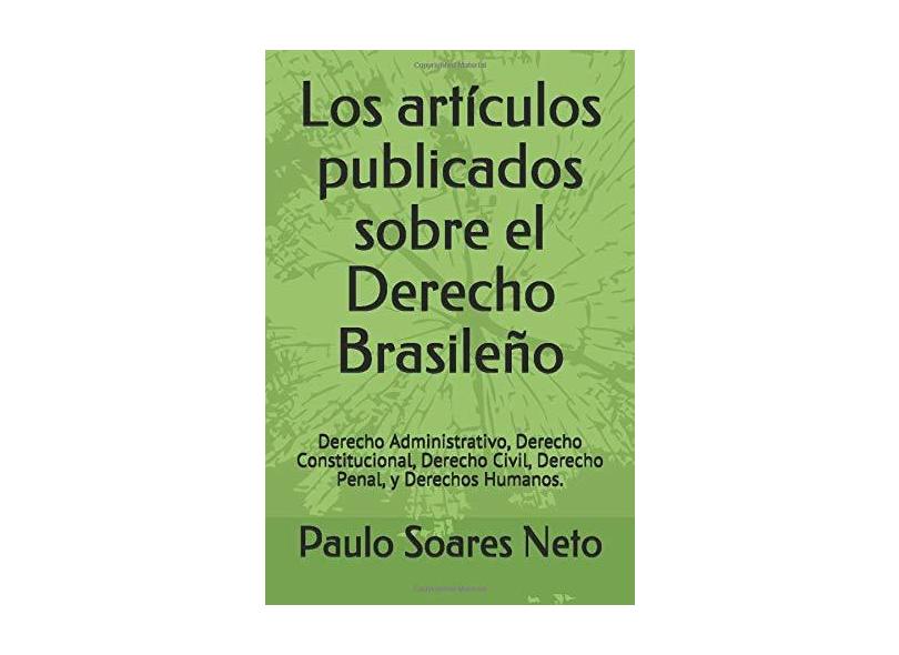 Los Artículos Publicados Sobre El Derecho Brasileño - Paulo Byron Oliveira Soares Neto - 9781973580140