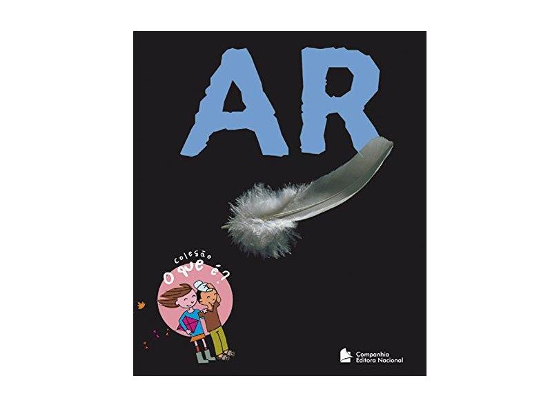 Ar - Coleção o que É? - Nessmann, Philippe - 9788504009965