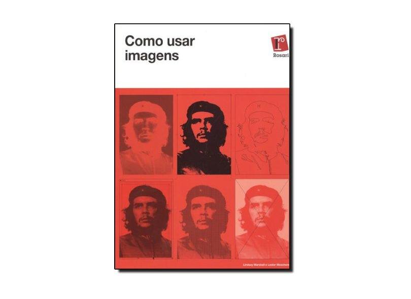 Como Usar Imagens - Lester Meachem, Lindsey Marshall - 9788588343931