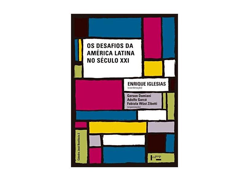 Os Desafios da América Latina no Século XXI - Gerson Damiani - 9788531415395