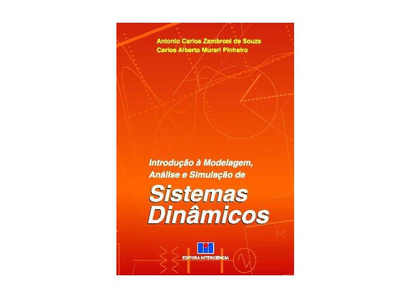 Introdução a Modelagem, Analise e Simulação de Sistemas Dinâmicos - Souza, Antonio Carlos Zambroni De - 9788571931886