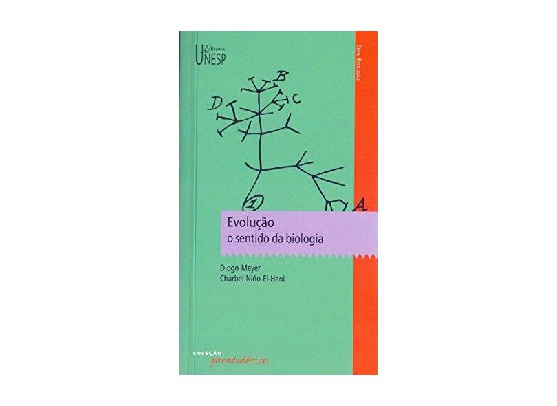 Evolução - O Sentido da Biologia - El-hani, Charbel Nino; Meyer, Diogo - 9788571396029