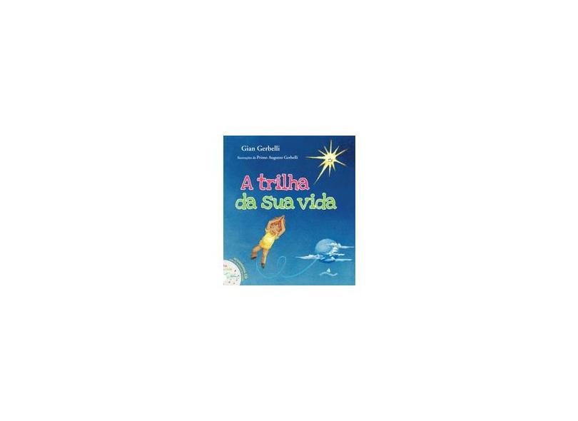 A Trilha da Sua Vida - Gerbelli, Giancario - 9788584190164