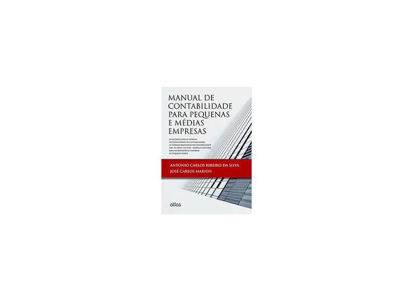 Manual de Contabilidade Para Pequenas e Médias Empresas - Silva, Antonio Carlos Ribeiro Da - 9788522485000