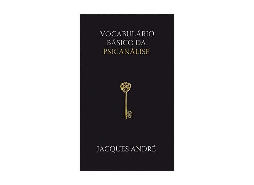 Vocabulário Básico Da Psicanálise - Andre, Jacques - 9788578279233