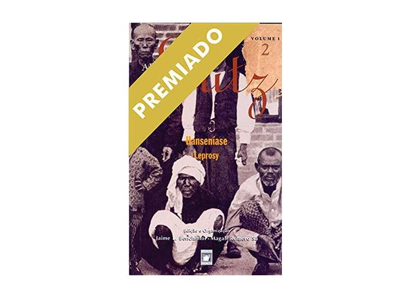 Adolpho Lutz - V. 01 - Livro 02 - Hanseniase - Jaime Larry Benchimol - 9788575410394