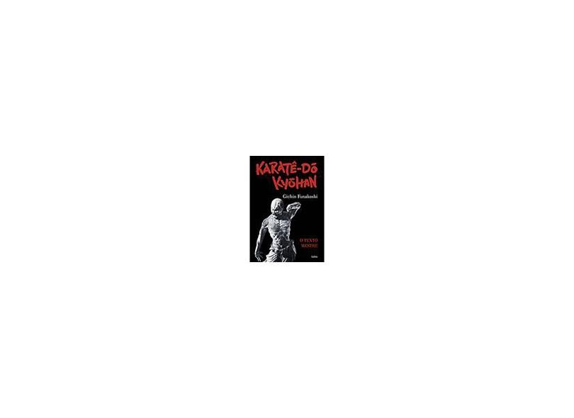 Karatê - Dô Kyohan - Funakoshi, Gichin - 9788531612701